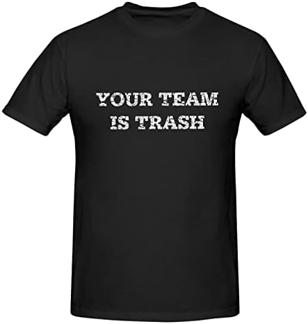 חולצות T לגברים גרפי מצחיק הצוות שלך הוא חולצת טריקו זבל חולצות מצחיקות לנשים
